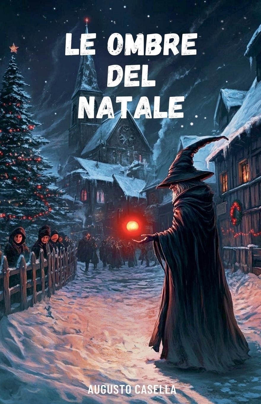 Libro Le Ombre del Natale Augusto Casella
