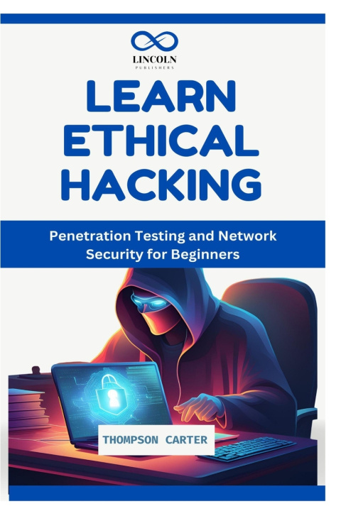 Knjiga Learn Ethical Hacking THOMPSON CARTER