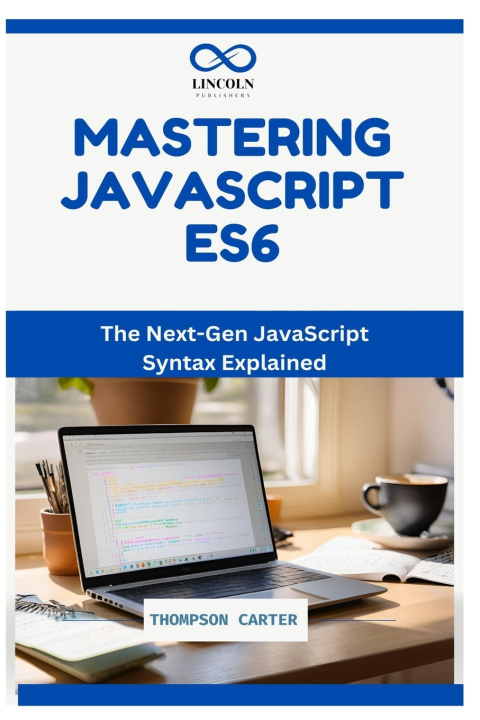 Knjiga Mastering JavaScript ES6 THOMPSON CARTER