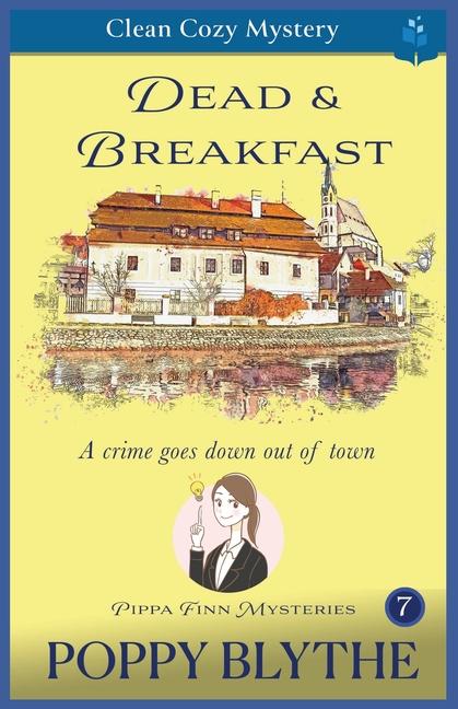 Knjiga Dead & Breakfast Poppy Blythe