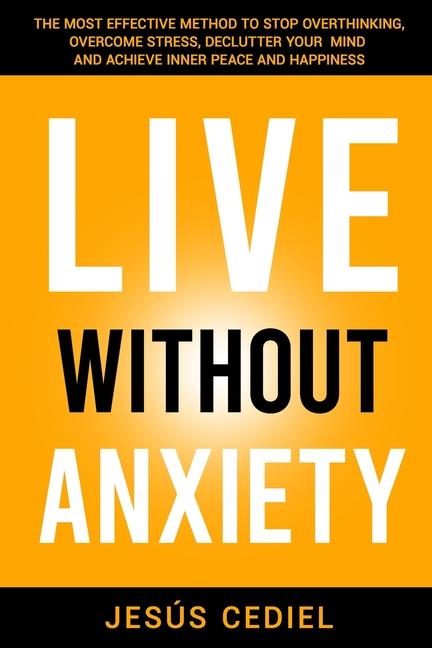 Knjiga Live Without Anxiety Jesús Cediel