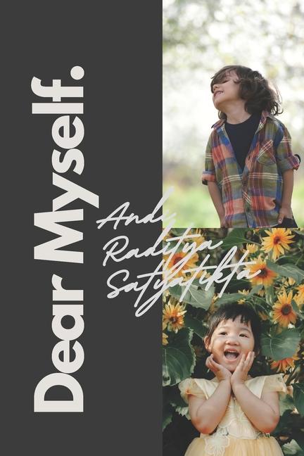 Knjiga Dear Myself Andi Raditya Satyatikta