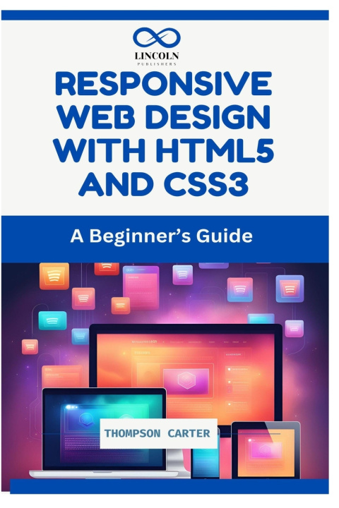 Knjiga Responsive Web Design with HTML5 and CSS3 THOMPSON CARTER