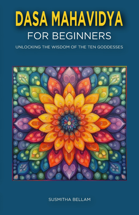 Knjiga Dasa Mahavidya for Beginners Susmitha Bellam