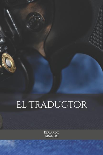 Buch El Traductor Eduardo Arango