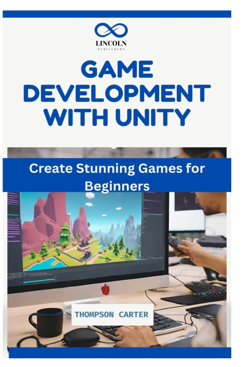 Knjiga Game Development with Unity THOMPSON CARTER