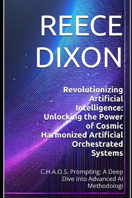 Knjiga Revolutionizing Artificial Intelligence Reece Dixon
