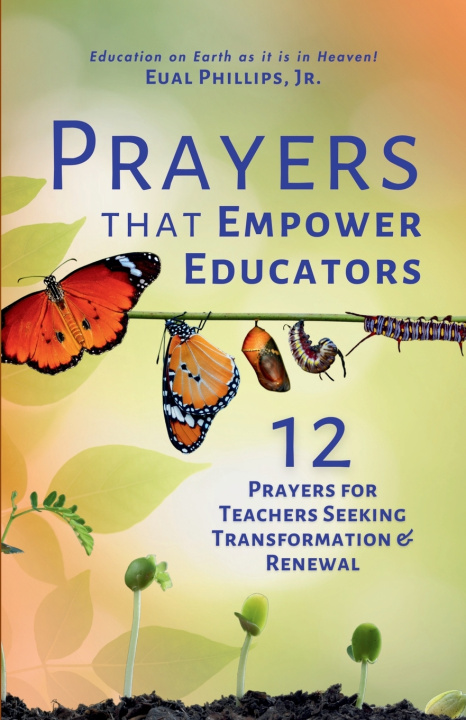 Knjiga Prayers that Empower Educators Eual A. Phillips Jr.