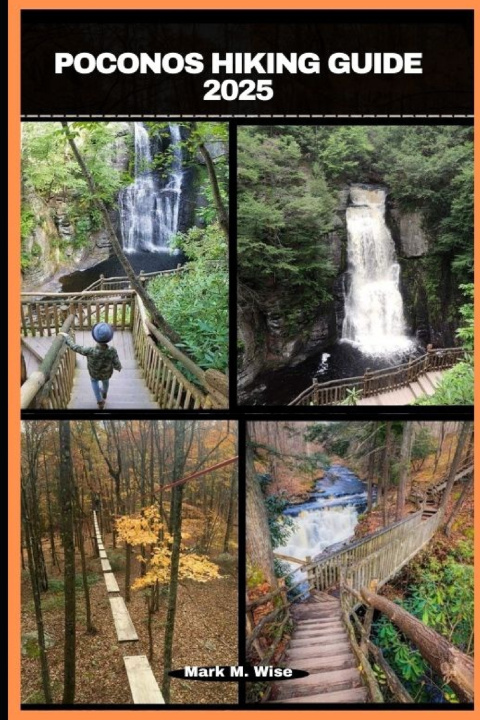 Knjiga Poconos Hiking Guide 2025 Mark M. Wise