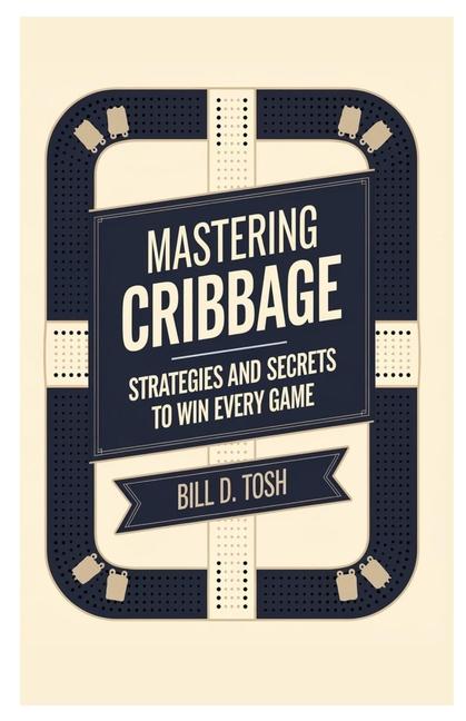 Knjiga Mastering Cribbage Bill D. Tosh