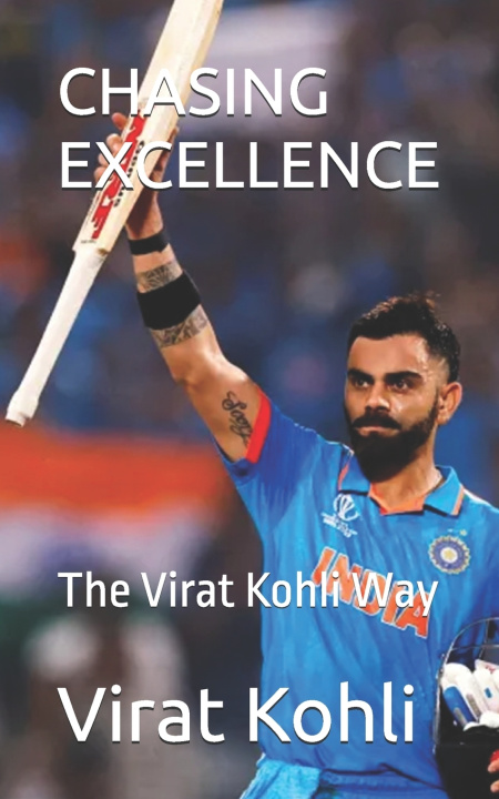 Knjiga Chasing Excellence Virat Kohli