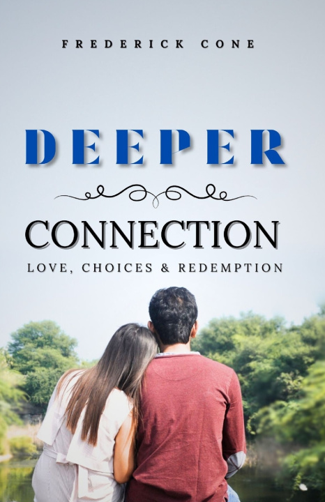 Knjiga Deeper Connection Frederick Cone