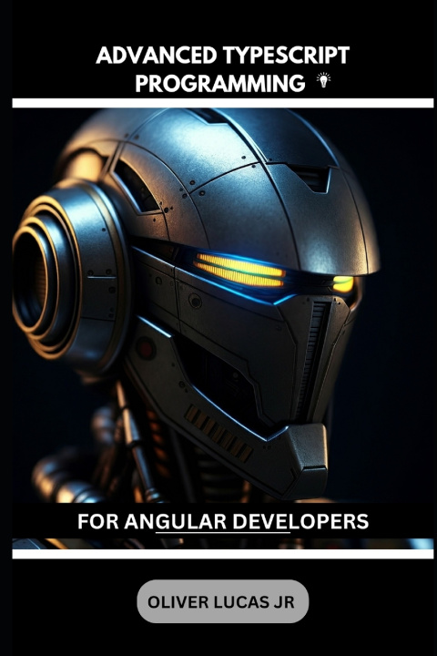 Kniha Advanced Typescript Programming Oliver Lucas Jr