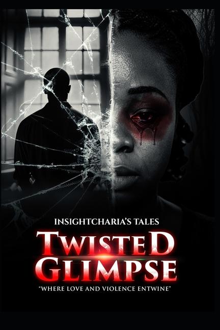 Knjiga Twisted Glimpse INSIGHTCHARIA TALES