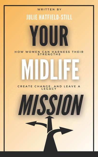 Knjiga Your Midlife Mission Julie Hatfield-Still