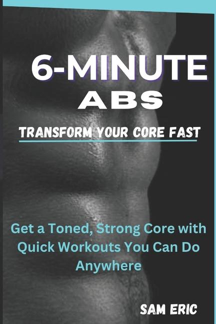 Knjiga 6-MINUTE ABS Transform Your Core Fast SAM ERIC