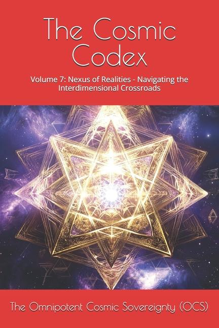 Knjiga The Cosmic Codex The Omnipotent Cosmic Sovereignty (OCS)