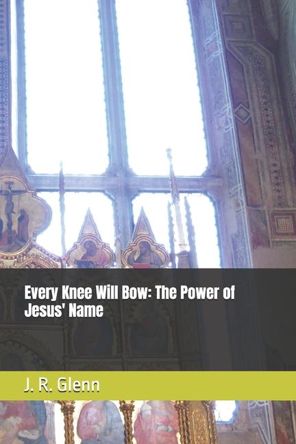 Knjiga Every Knee Will Bow J. R. Glenn