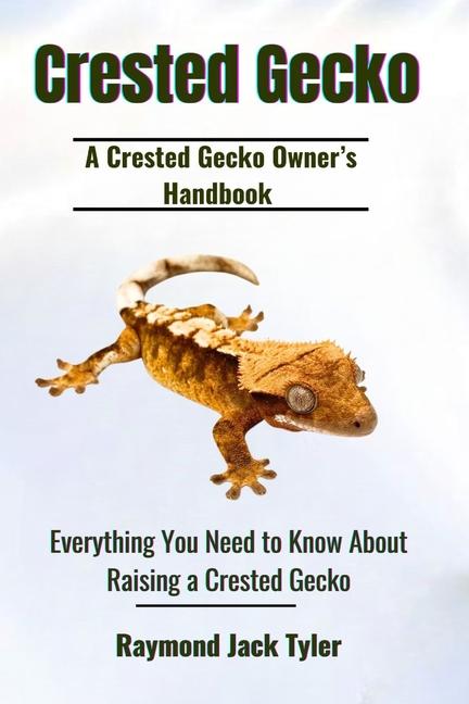 Książka Crested Gecko Raymond Jack Tyler