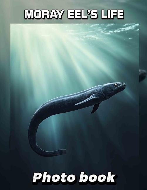 Knjiga Moray Eel's Life Photo Book Owais Mccann