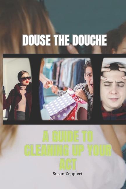 Knjiga Douse the Douche Susan Zeppieri