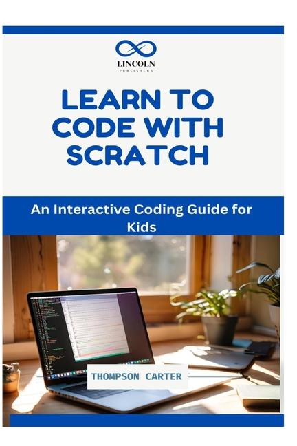 Knjiga Learn to Code with Scratch THOMPSON CARTER