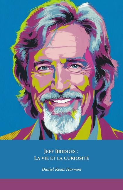 Book Jeff Bridges Daniel Keats Harmon