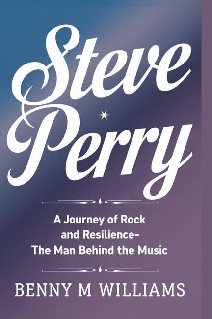 Knjiga Steve Perry Benny M. Williams