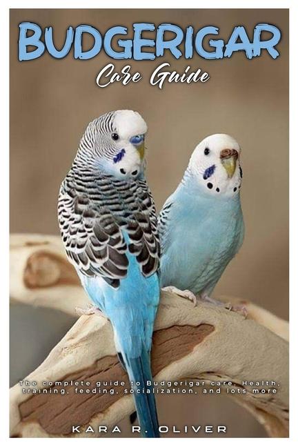 Kniha Budgerigar Care Guide KARA R. OLIVER