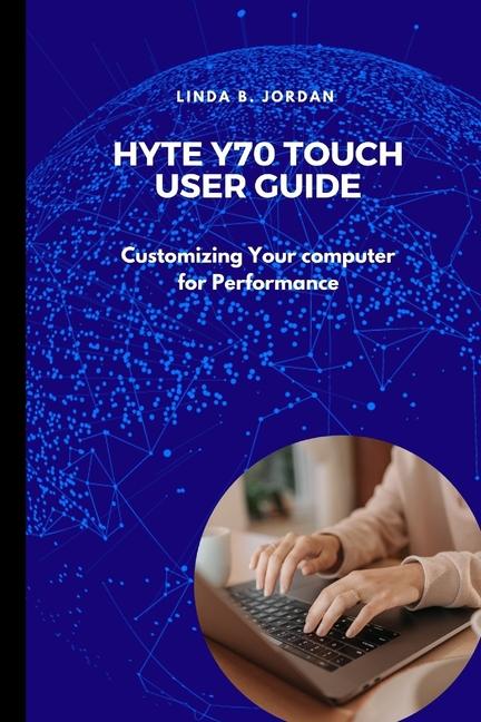 Kniha Hyte Y70 Touch User Guide Linda B. Jordan