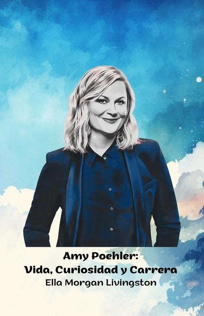 Knjiga Amy Poehler Ella Morgan Livingston