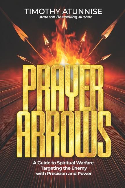 Knjiga Prayer Arrows Timothy Atunnise