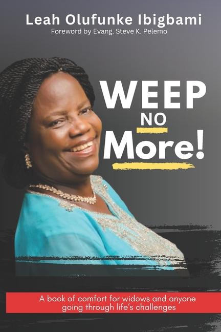 Knjiga Weep No More Leah Olufunke Ibigbami