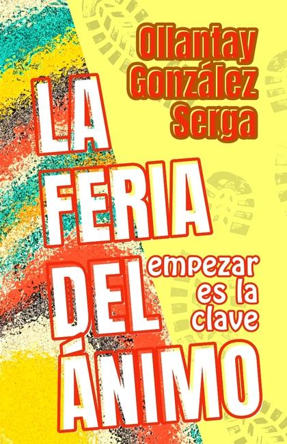 Knjiga La Feria del Ánimo OLLANTAY GONZÁLEZ SERGA