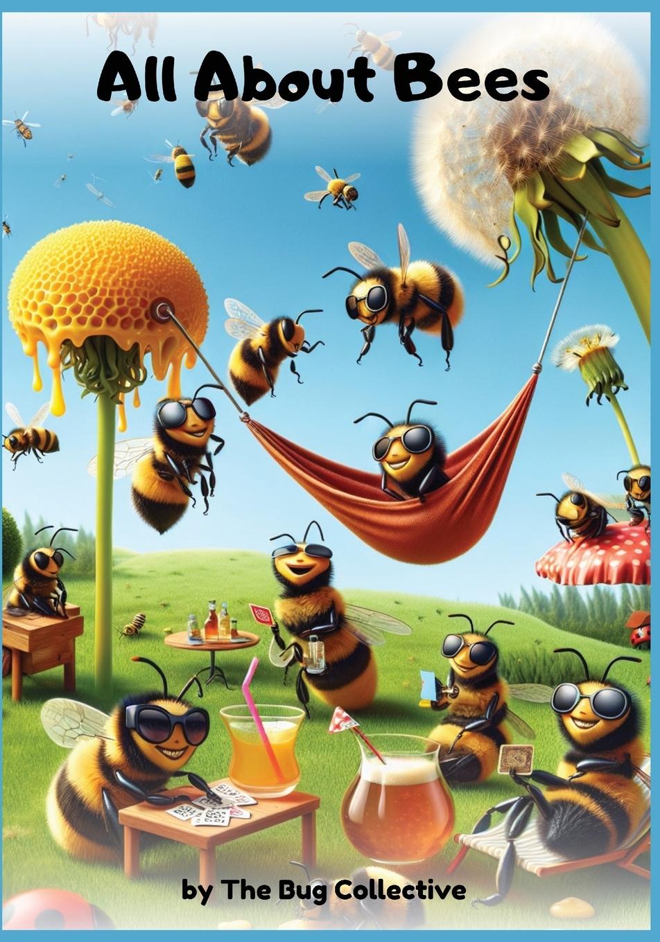Knjiga All About Bees The Bug Collective