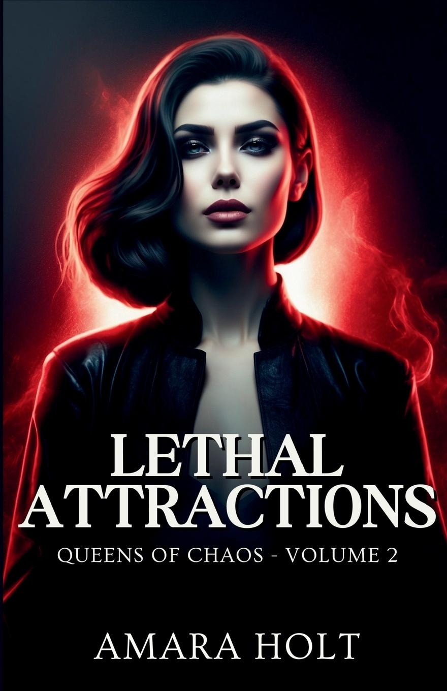 Book Lethal Attractions Amara Holt