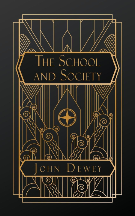 Knjiga The School and Society John Dewey