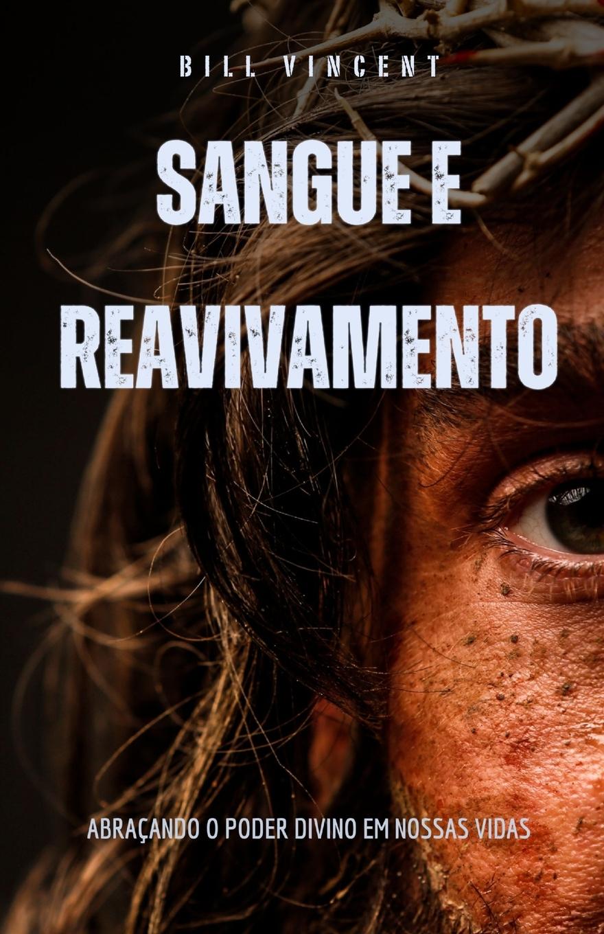 Buch Sangue e Reavivamento Bill Vincent