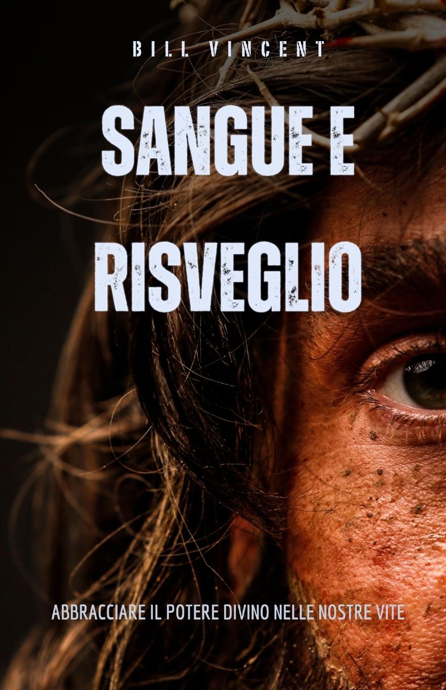 Knjiga Sangue e Risveglio Bill Vincent