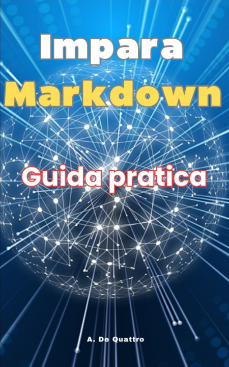 Knjiga Impara Markdown A. De Quattro