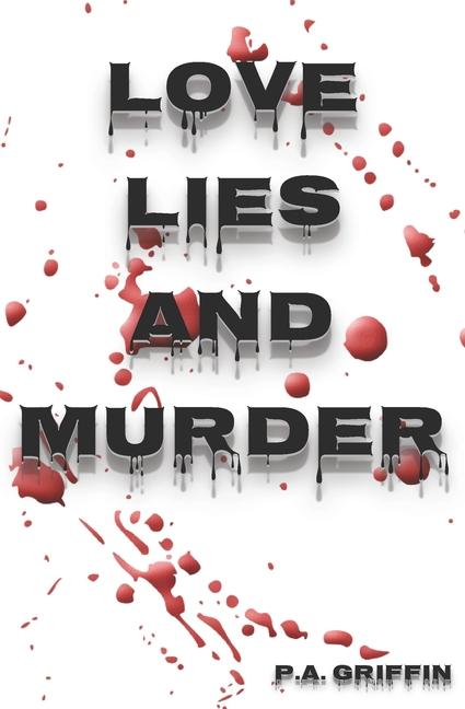 Kniha Love Lies And Murder P.A. Griffin