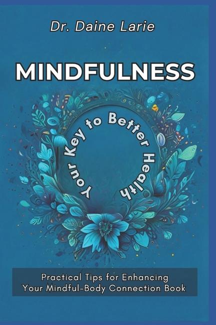 Knjiga Mindfulness Dr. Daine Larie