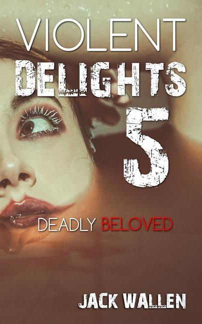 Knjiga Violent Delights Jack Wallen