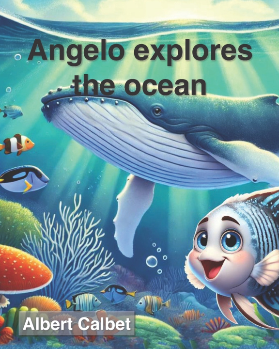 Kniha Angelo Explores the Ocean Albert Calbet