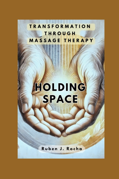 Knjiga Holding Space Ruben J. Rocha