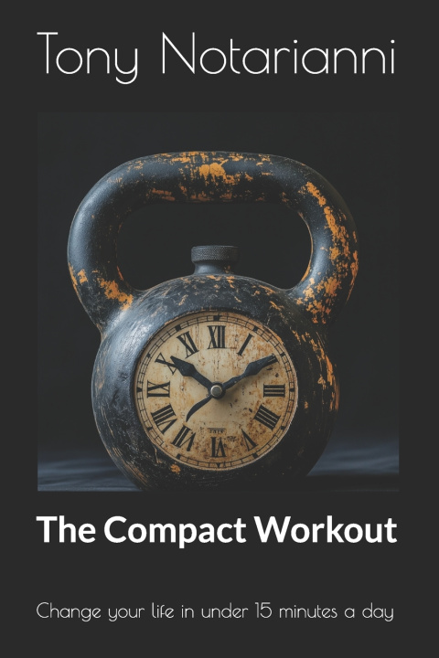 Knjiga The Compact Workout Tony Notarianni