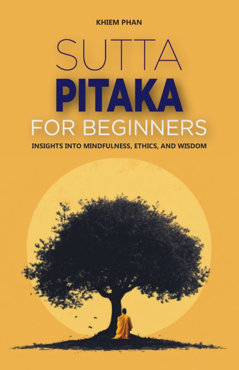 Buch Sutta Pitaka for Beginners Khiem Phan