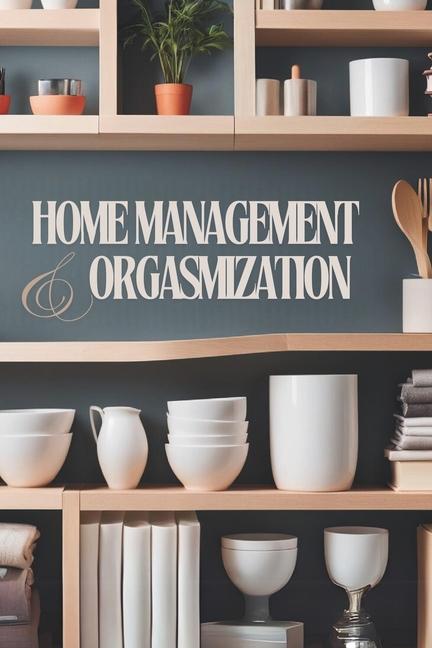 Knjiga Home Management & Orgasmization Penn Broide