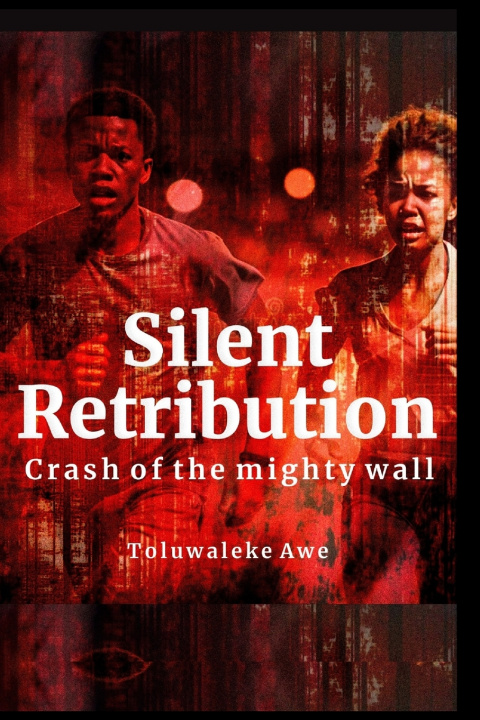Knjiga Silent Retribution Toluwaleke Awe