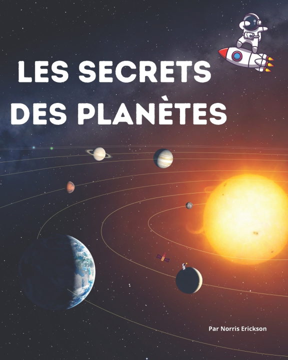 Kniha Les Secrets des Plan?tes Norris Erickson